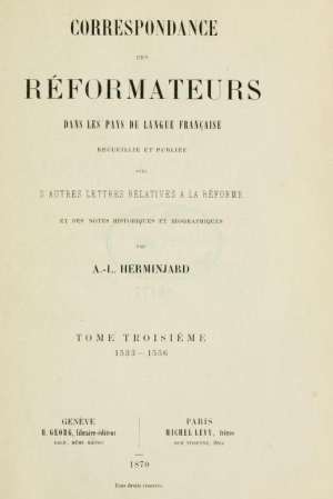 Correspondance des réformateurs en territoires francophones et suisses